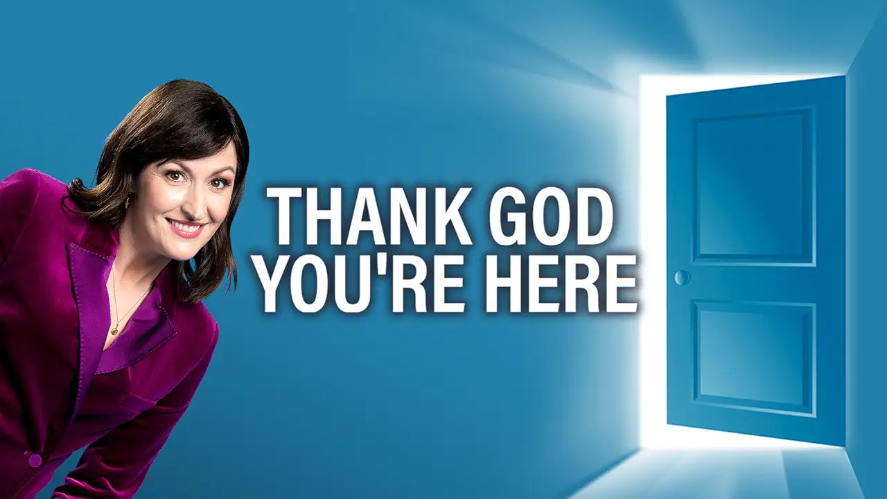 Thank God You’re Here