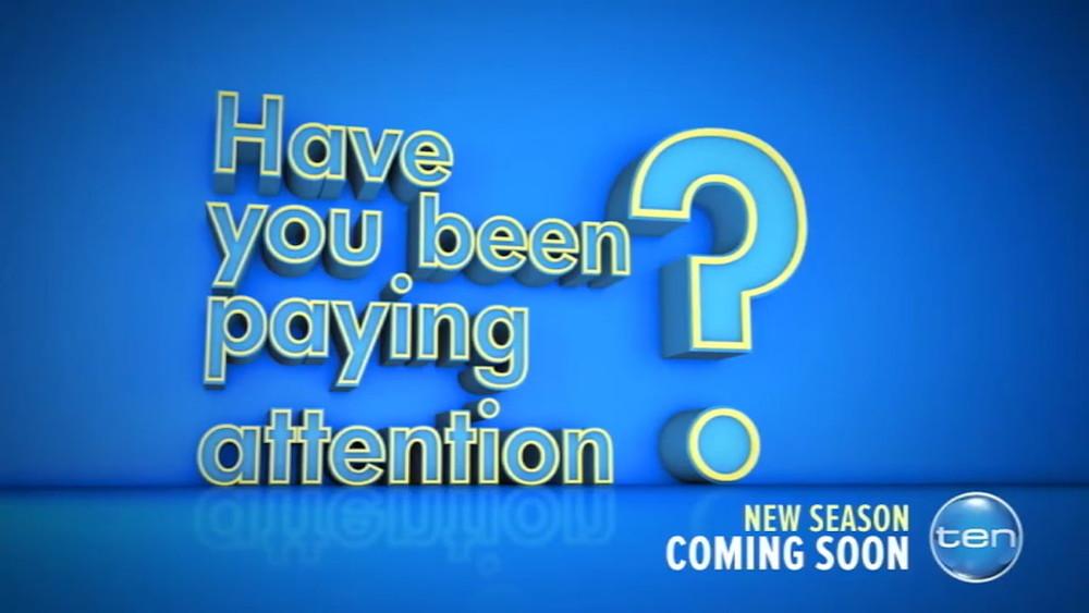 Have You Been Paying Attention