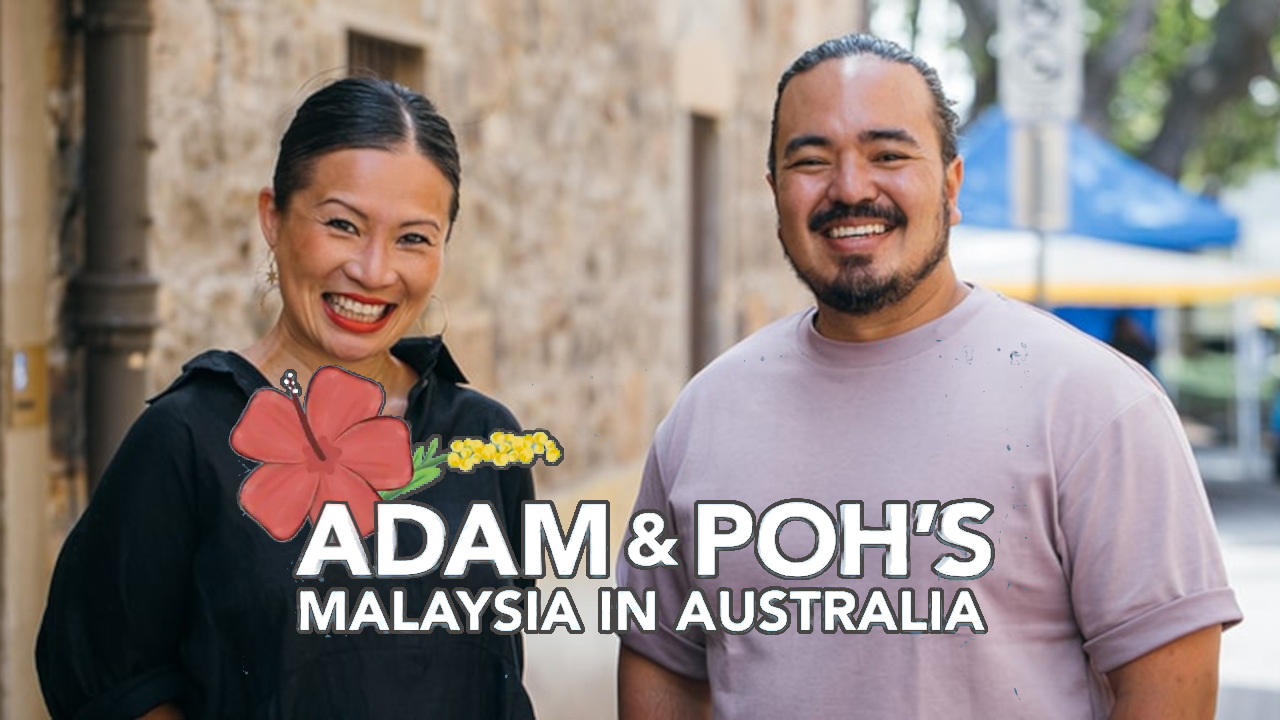 Adam & Poh’s Malaysia in Australia